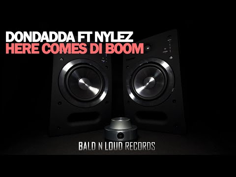 Dondadda Ft Nylez - Here Comes Di Boom