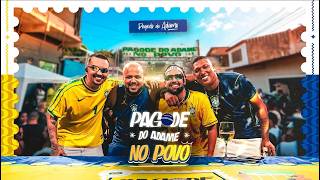Pagode do Adame no Povo - 40 minutos de pagode