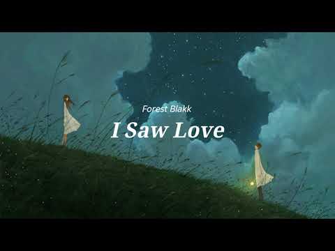 Forest Blakk - I Saw Love  | Lyric