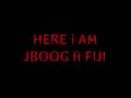 J BOOG & FIJI - HERE i AM