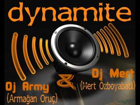DJ Army Ft DJ Mert Özboyabatlı - Dynamite (No Jingle)