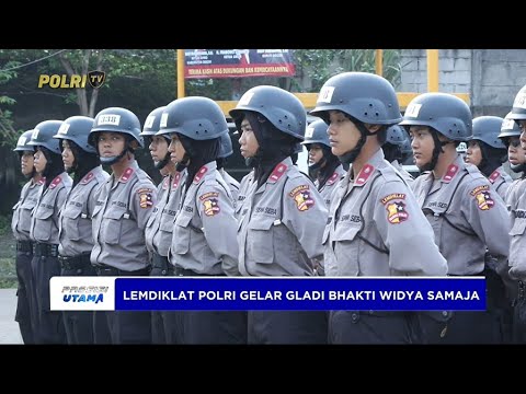 DUKUNG PROGRAM ASTA CITA, LEMDIKLAT POLRI GELAR GLADI BHAKTI WIDYA SAMAJA