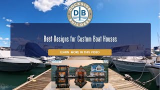 Best Designs for Custom Boat Houses