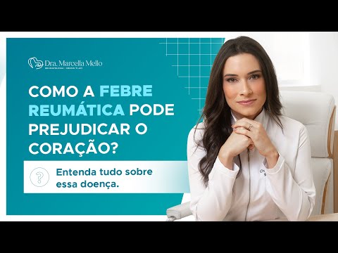 Aprenda o que é a FEBRE REUMÁTICA