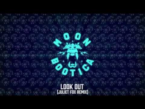 Moonbootica x Ante Perry - Look Out (Juliet Fox Remix)