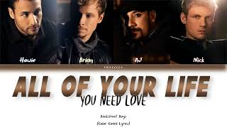 Backstreet Boys - All of Your Life (You Need Love) (Color Coded Lyrics)