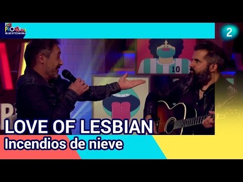 Incendios de nieve - Love of Lesbian