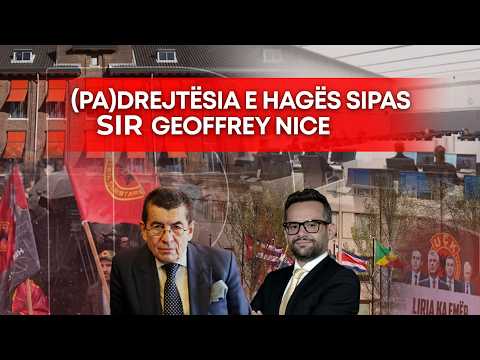 🔴 Politiko - (Pa)drejtësia e Hagës sipas Sir Geoffrey Nice – 19.02.2026