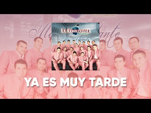 La Arrolladora Banda El Limón De René Camacho - Ya Es Muy Tarde (Lyric Video)
