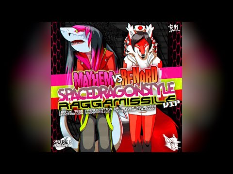 Renard VS Mayhem - Spacedragonstyle Raggamissile VIP
