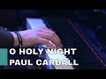 O Holy Night / PAUL CARDALL