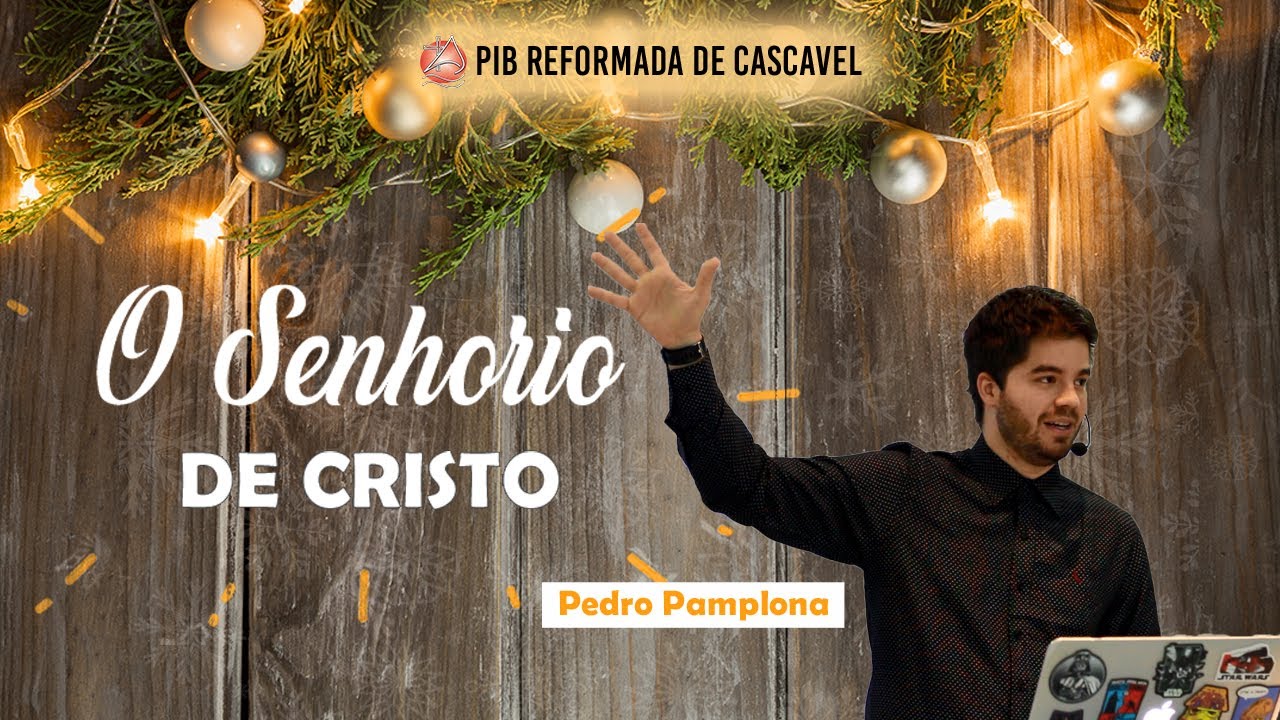 O Senhorio de Cristo | Pedro Pamplona