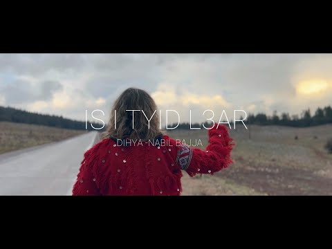 DIHYA - NABIL BAJJA  - ISI TYID L3AR  HADDA OUAAKI VIDEO CLIP 2025