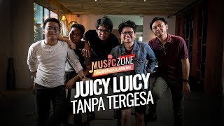 Download lagu Juicy Luicy - Tanpa Tergesa - Live at MUSIC ZONE mp3