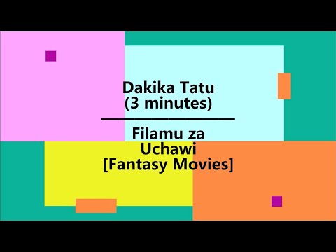 Dakika Tatu｜Filamu za Uchawi 三分钟栏目第六期：《玄幻片》
