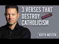 3 Verses That “Destroy” Catholicism