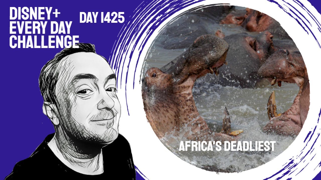 Africa's Deadliest - day 1425 - Disney+ Every Day Challenge