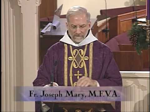 Homily 2011-12-01 - Fr Joseph Mary MFVA - Advent Weekday