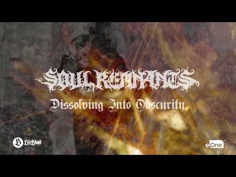 Soul Remnants - Dissolving Into Obscurity