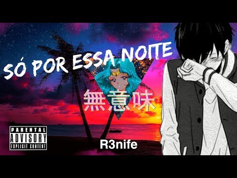 Renife - Só por essa noite (prod. Artbs)