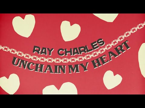 Ray Charles - Unchain My Heart (Official Lyric Video)