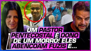 O PODER do PASTOR no TRÁF1C0 do RIO DE JANEIRO - RODRIGO PIMENTEL E VIVIANE COSTA