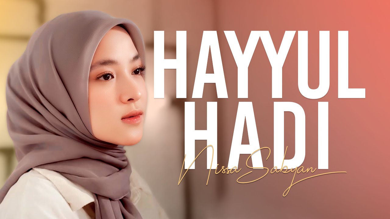 Hayyul Hadi - NISSA SABYAN