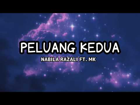 Peluang Kedua - Nabila Razali Ft. Mk (Lirik)