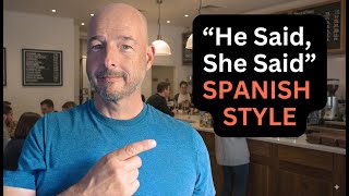 How to Tell Stories in Spanish (Reported Speech)