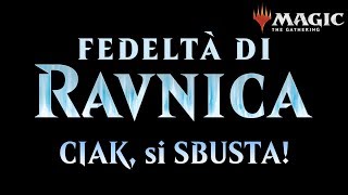 MtG ► FEDELTA&#39; DI RAVNICA - Ciak, si Sbusta! [unboxing]