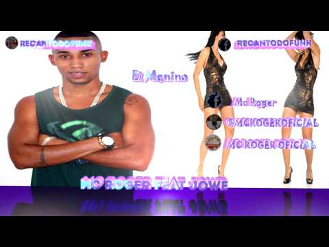 Mc Roger Feat Jowe - Ei Menina