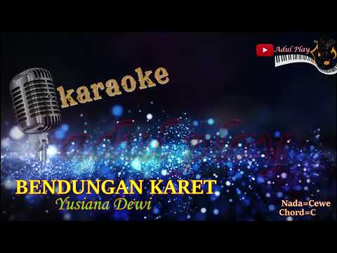 BENDUNGAN KARET KARAOKE Yusiana Dewi