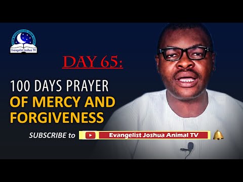 Day 65: 100 Days Prayer of Mercy and Forgiveness - April 6th 2022