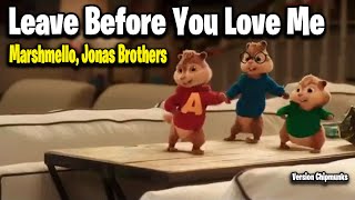 Download lagu Leave Before You Love Me - Marshmello, Jonas Brothers (Version Chipmunks - Lyrics/Letra) mp3 Download lagu Leave Before You Love Me - Marshmello, Jonas Brothers (Version Chipmunks - Lyrics/Letra) mp3