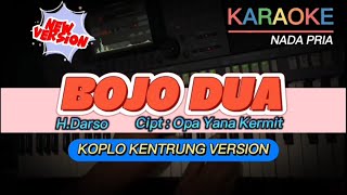 Download lagu BOJO DUA ~ H.DARSO || KARAOKE VERSI KOPLO KENTRUNG NADA PRIA mp3 Download lagu BOJO DUA ~ H.DARSO || KARAOKE VERSI KOPLO KENTRUNG NADA PRIA mp3