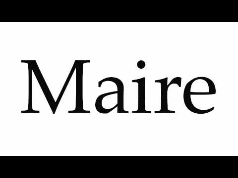 How to Pronounce Maire