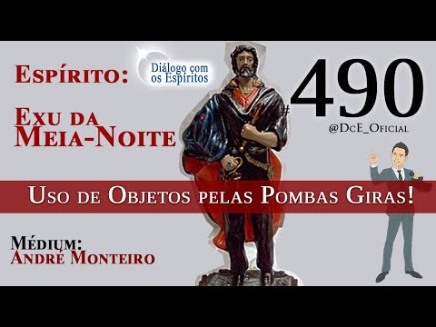 Cortes DcE #490  Pombo Gira, uso de Capa e Chapéu nos Exús,