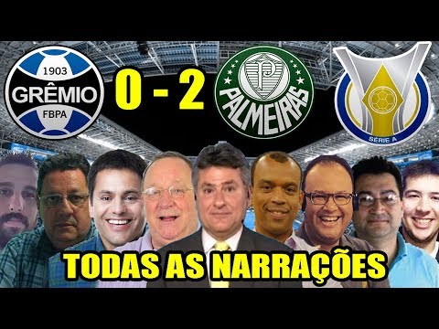 Todas as narrações - Grêmio 0 x 2 Palmeiras / Brasileirão 2018