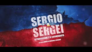 Sergio e Sergei - Il professore e il Cosmonauta - 2018 - Trailer Italiano