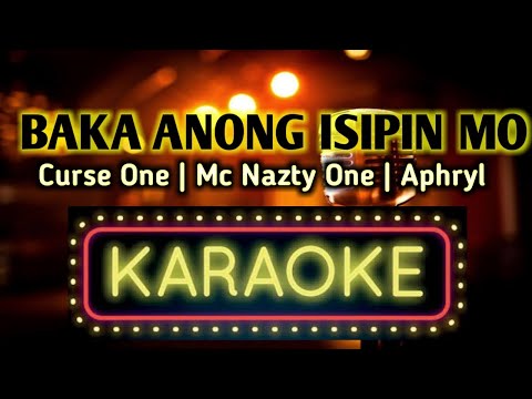 Baka Anong Isipin Mo KARAOKE VERSION