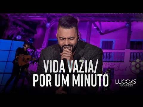 Luccas Fernandes - Vida vazia | Por um minuto (DVD MEU MUNDO)