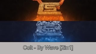 Colt - By Wave [2in1] (read desc)