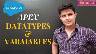 Apex Variables & Datatypes | Apex Basics | Salesforce Development Tutorials