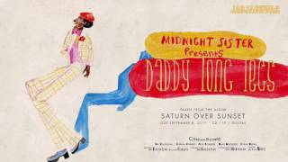 Midnight Sister - Daddy Long Legs (Official Audio)