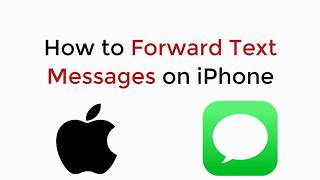 How to Forward Text Messages on iPhone UPDATED