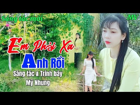 Em phải xa anh rồi - Mỹ Nhung