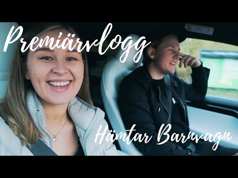 PREMIÄRVLOGG - HÄMTAR BARNVAGN