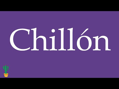 How to Pronounce ''Chillón'' (Shrill, Loud, Noisy) Correctly in Spanish 🇲🇽