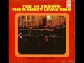 Ramsey Lewis Trio  You Been Talkin' 'Bout Me Baby
