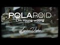 '임영웅 (Lim Young Woong) - 폴라로이드 (Polaroid)' 가사 Official Lyrics Video